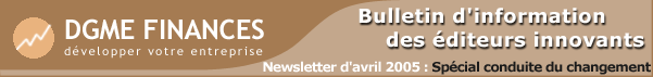 Financement de start ups en capital risque pour éditeurs de logiciels et redynamisation commerciale pour une accélération du développement